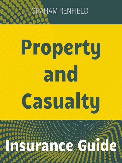 Title details for Property and Casualty Insurance by Graham Renfield - Available